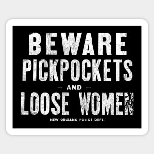 Beware Pickpockets & Loose Women! Sticker